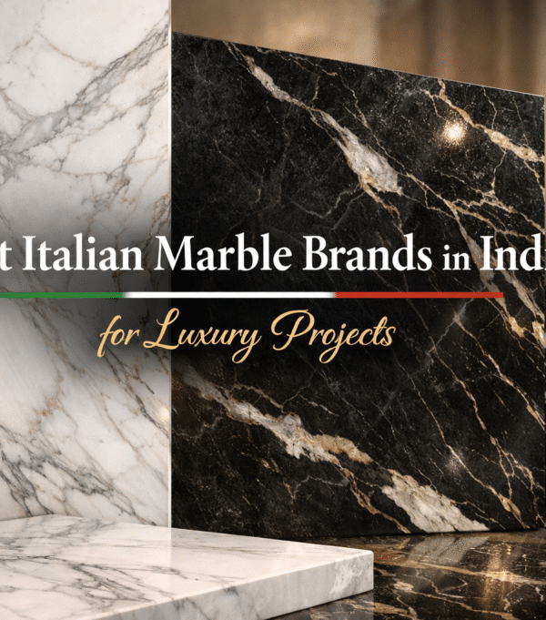 Best Italian Marble Brands in India for Luxury Projects