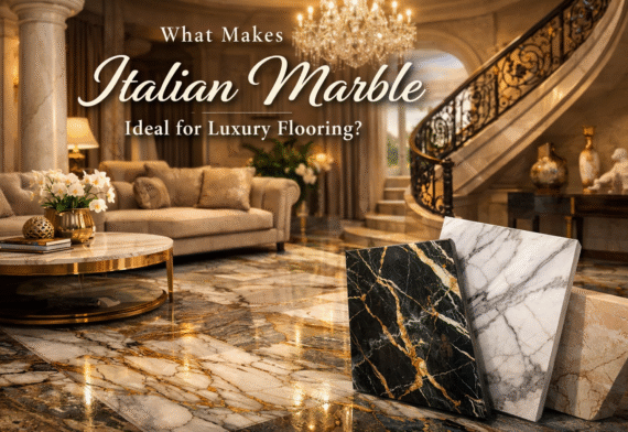 What Makes Italian Marble Ideal for Luxury Flooring?