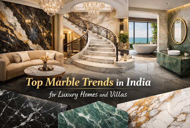 Top Marble Trends in India for Luxury Homes and Villas