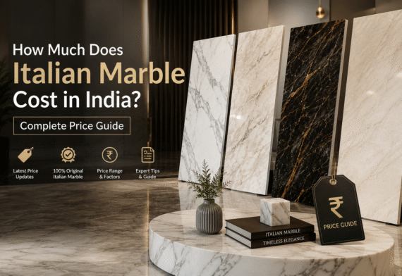 How Much Does Italian Marble Cost in India? Complete Price Guide