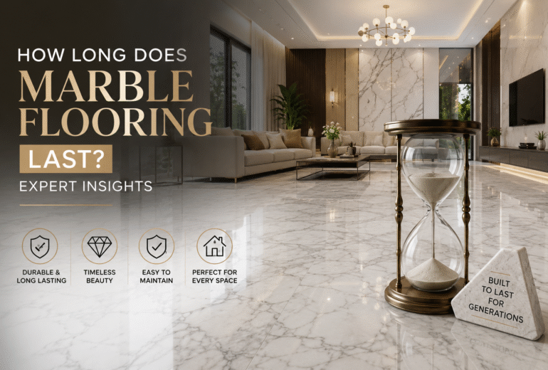 How Long Does Marble Flooring Last? Expert Insights