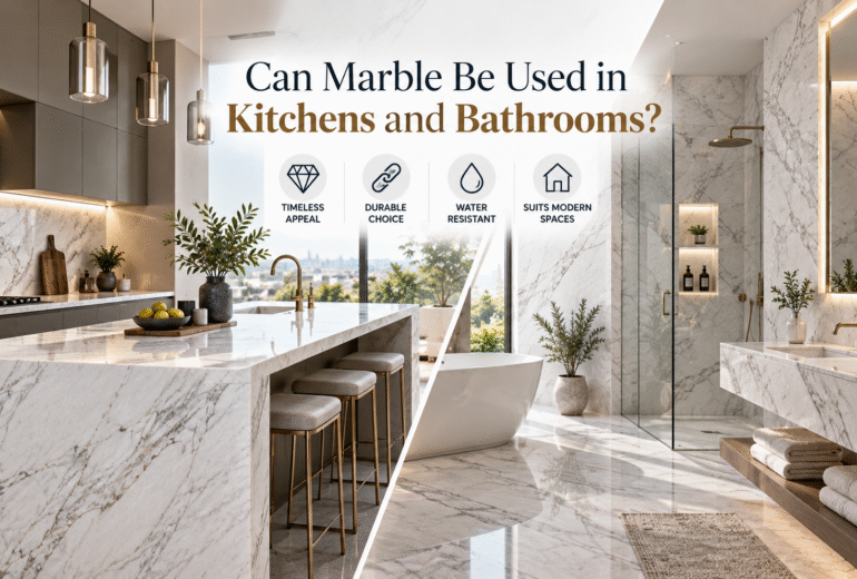 Can Marble Be Used in Kitchens and Bathrooms?